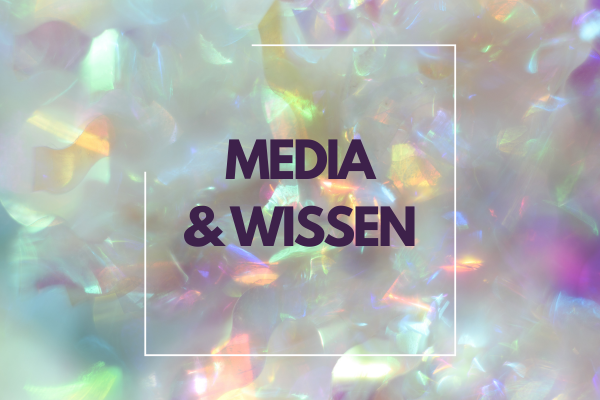 Media & Wissen